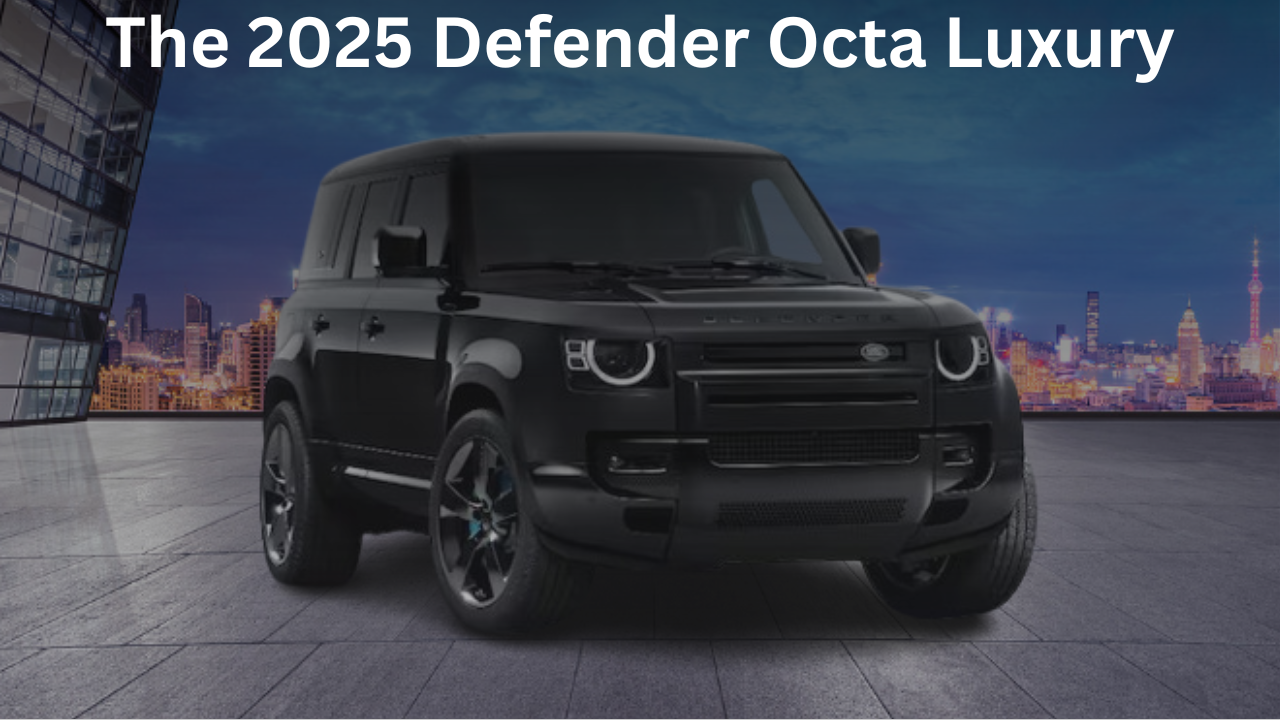 The 2025 Defender Octa Luxury